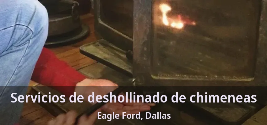 Servicios de deshollinado de chimeneas Eagle Ford, Dallas - TX Servicios de deshollinado de chimeneas Eagle Ford, Dallas - TX