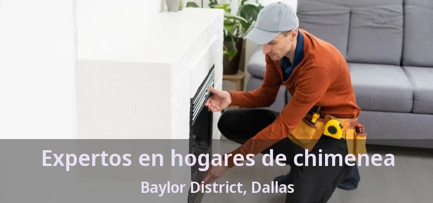Expertos en hogares de chimenea Baylor District, Dallas - TX Expertos en hogares de chimenea Baylor District, Dallas - TX