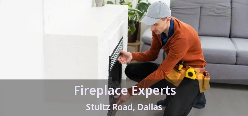 Fireplace Experts Stultz Road, Dallas - TX