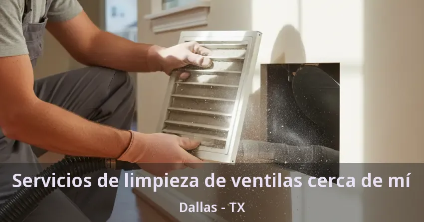 Servicios de limpieza de ventilas cerca de mí Dallas - TX