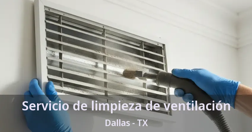Servicio de limpieza de ventilación Dallas - TX Servicio de limpieza de ventilación Dallas - TX